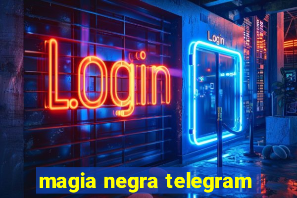 magia negra telegram